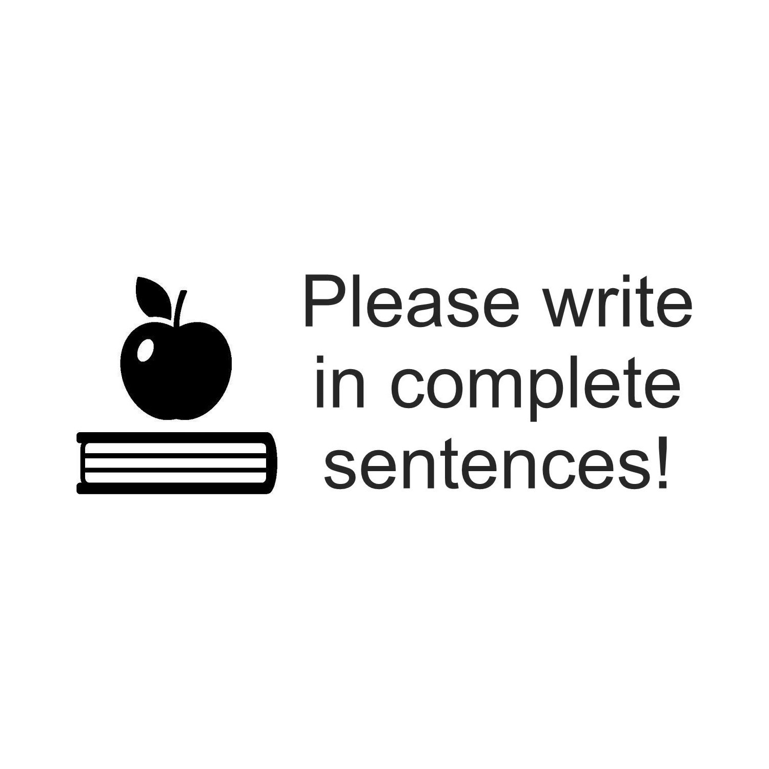 Teacher Stamp 23 - Please Write in Complete Sentences