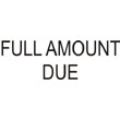 SS-31 Full Amount Due Stamp SS31_FULL_AMOUNT_DUE