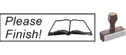 Teacher Rubber Stamp-PLEASE FINISH WOOD_PLEASE_FINISH
