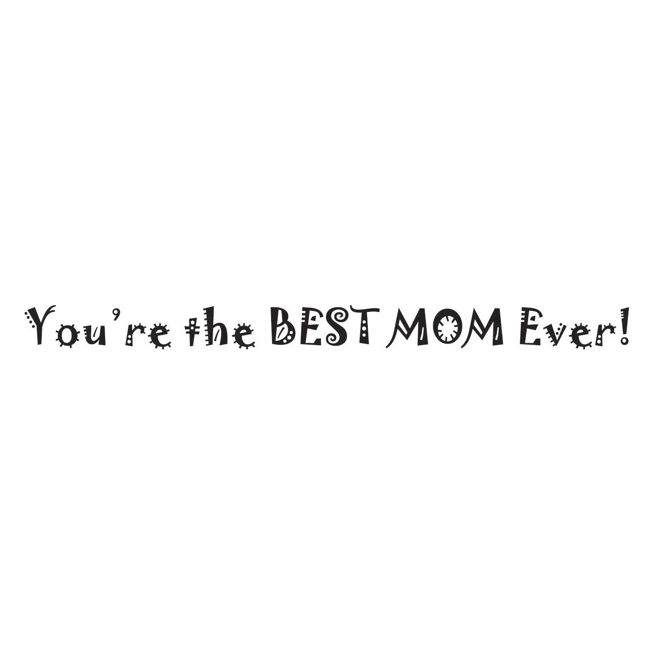Craft Stamp - You're the Best Mom