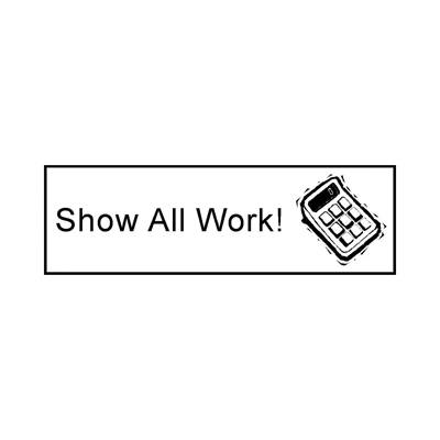 Teacher Stamp 1 - Show All Work