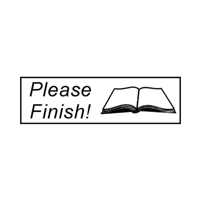 Teacher Stamp 4 - Please Finish