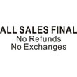 SS-3 All Sales Final No Refunds Stamp